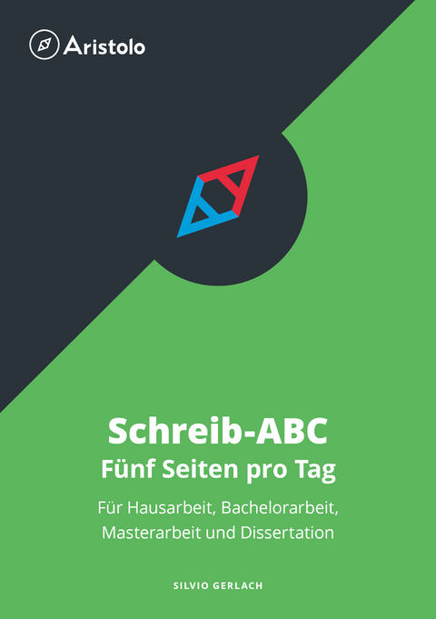 Schreib-ABC &ndash; F&uuml;nf Seiten pro Tag - Silvio Gerlach
