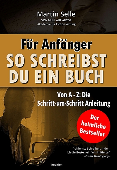 F&uuml;r Anf&auml;nger: So schreibst du ein Buch - Martin Selle, Susanne Knauss