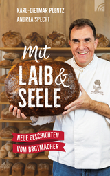 Mit Laib und Seele - Karl-Dietmar Plentz