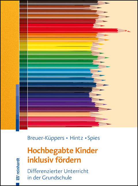 Hochbegabte Kinder inklusiv f&ouml;rdern - Petra Breuer-K&uuml;ppers, Anna-Maria Hintz, Mario Spies
