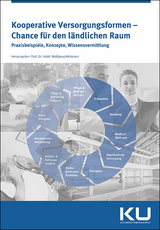 Kooperative Versorgungsformen - Chance f&uuml;r den l&auml;ndlichen Raum - 