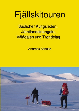 Fjällskitouren - Südlicher Kungsleden, Jämtlandstriangeln, Vålådalen und Trøndelag - Skitourenführer
