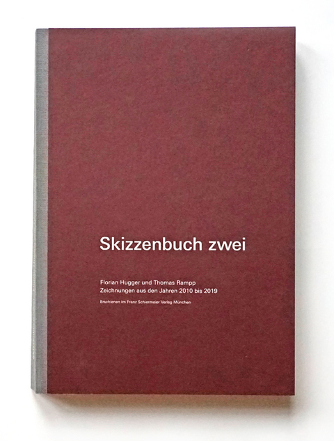 Skizzenbuch zwei - Florian Hugger, Thomas Rampp