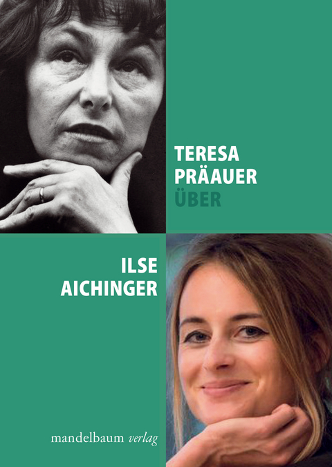 &Uuml;ber Ilse Aichinger - Teresa Pr&auml;auer