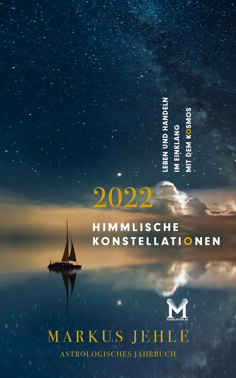 Himmlische Konstellationen 2022 - Markus Jehle