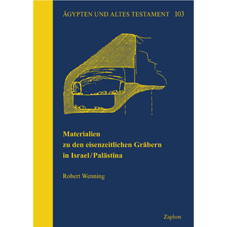 Materialien zu den eisenzeitlichen Gräbern in Israel/Palästina