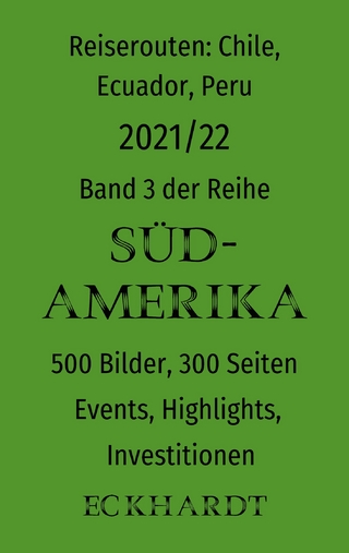 Reiserouten: Chile, Ecuador, Peru - 2021/22