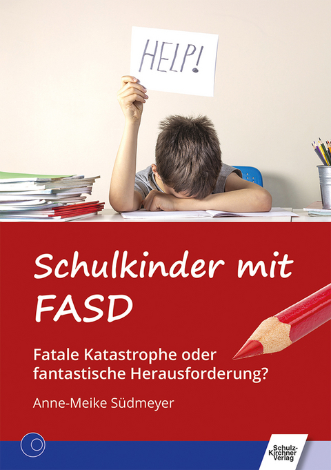 Schulkinder mit FASD - Anne-Meike S&uuml;dmeyer