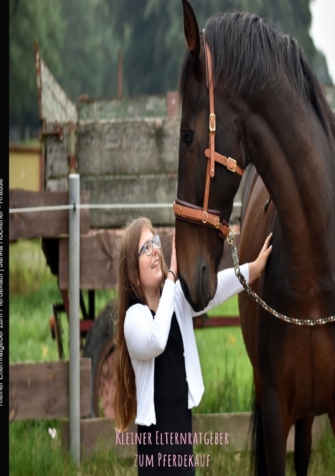 Kleiner Elternratgeber zum Pferdekauf - Janka R&ouml;ckener - Krause