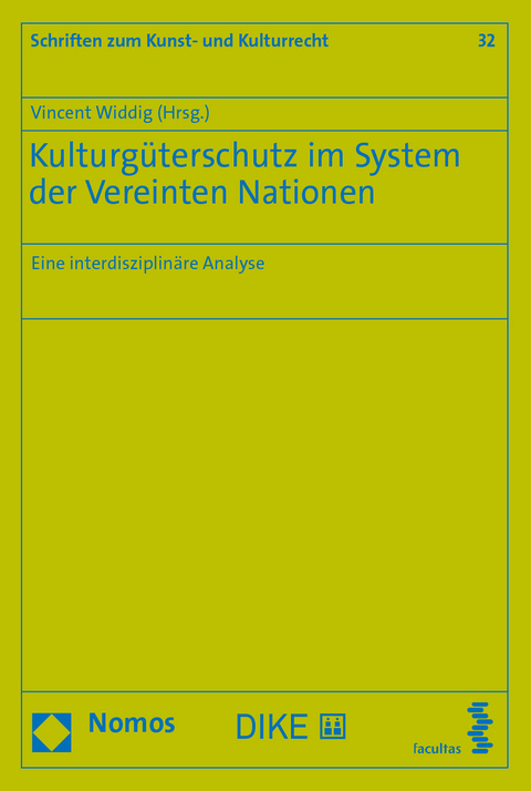 Kulturg&uuml;terschutz im System der Vereinten Nationen - 