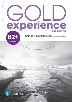 Gold Experience 2nd Edition B2+ Teacher's Resource Book - Genevieve White