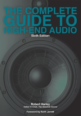 The Complete Guide to High-End Audio - Robert Harley
