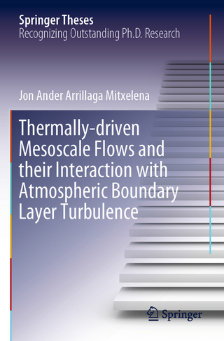 Thermally-driven Mesoscale Flows and their Interaction with Atmospheric Boundary Layer Turbulence