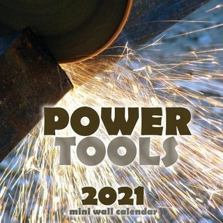 Power Tools 2021 Mini Wall Calendar
