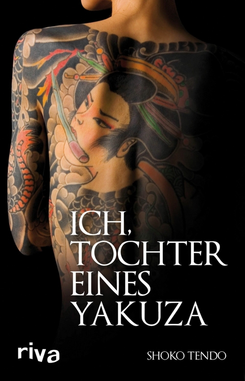 Ich, Tochter eines Yakuza -  Shoko Tendo