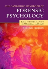 The Cambridge Handbook of Forensic Psychology - Brown, Jennifer M.; Horvath, Miranda A. H.