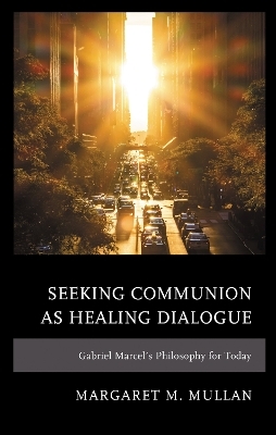 Seeking Communion as Healing Dialogue - Margaret M. Mullan