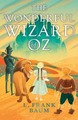The Wonderful Wizard of Oz - L Frank Baum