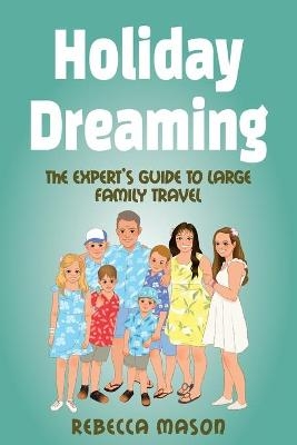 Holiday Dreaming - Rebecca Frances Mason
