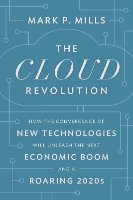 The Cloud Revolution - Mark P. Mills