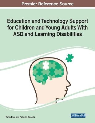 Education and Technology Support for Children and Young Adults With ASD and Learning Disabilities - 