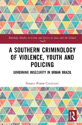 A Southern Criminology of Violence, Youth and Policing
