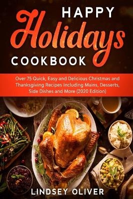 Happy Holidays Cookbook - Lindsey Oliver