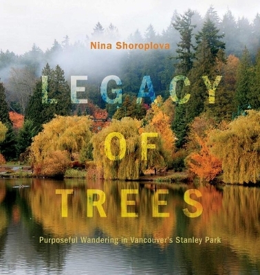 Legacy of Trees - Nina Shoroplova