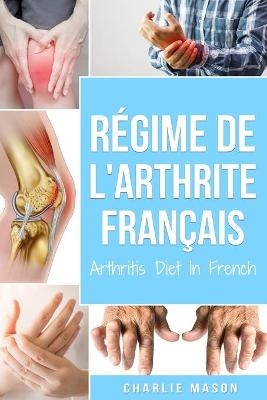 Régime De L'arthrite En Français/arthritis Diet In French