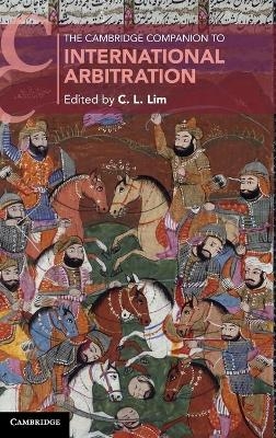 The Cambridge Companion to International Arbitration