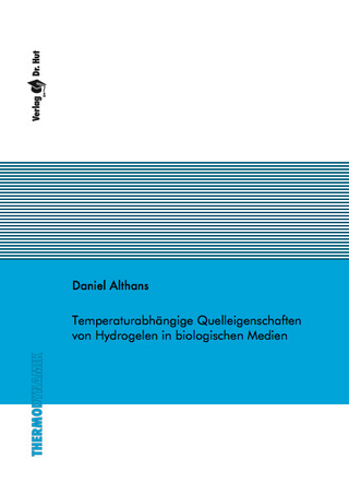Temperaturabhängige Quelleigenschaften von Hydrogelen in biologischen Medien