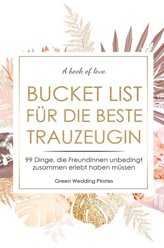Bucket List für die beste Trauzeugin