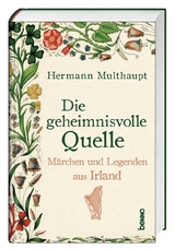 Die geheimnisvolle Quelle - Hermann Multhaupt