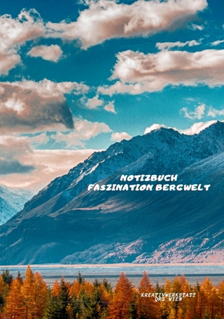Notizbuch Faszination Bergwelt