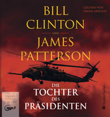 Die Tochter des Pr&auml;sidenten - Bill Clinton, James Patterson