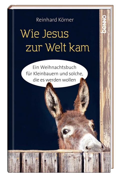 Wie Jesus zur Welt kam - Reinhard K&ouml;rner