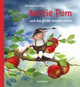 Bertie Pom und das gro&szlig;e Donnerwetter - Daniela Drescher