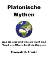 Platonische Mythen - Thorwald C. Franke