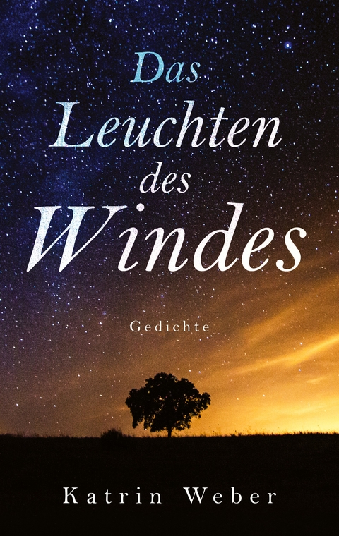 Das Leuchten des Windes - Katrin Weber