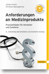 Anforderungen an Medizinprodukte - Harer, Johann; Baumgartner, Christian