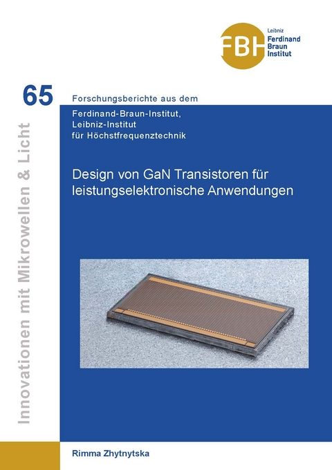 Design von GaN Transistoren f&uuml;r leistungselektronische Anwendungen - Rimma Zhytnytska