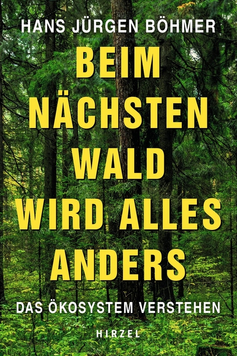 Beim n&auml;chsten Wald wird alles anders - Hans J&uuml;rgen B&ouml;hmer