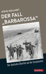 Der Fall &bdquo;Barbarossa&ldquo; - Steve Hollasky
