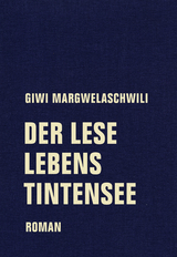 Der Leselebenstintensee - Giwi Margwelaschwili