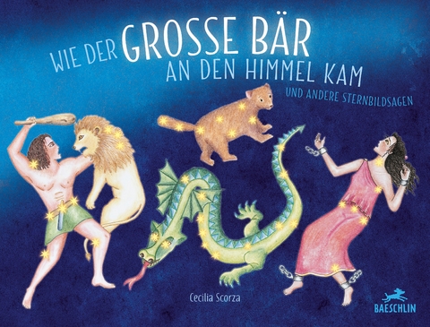 Wie der grosse B&auml;r an den Himmel kam - Cecilia Scorza