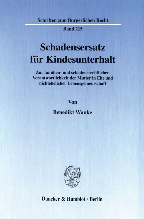 Schadensersatz f&uuml;r Kindesunterhalt. - Benedikt Wanke