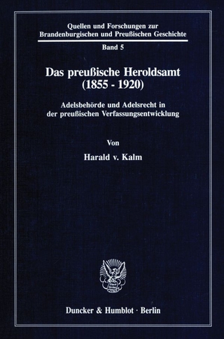 Das preußische Heroldsamt (1855 - 1920).