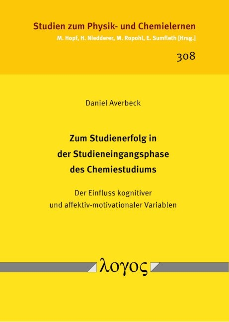 Zum Studienerfolg in der Studieneingangsphase des Chemiestudiums - Daniel Averbeck