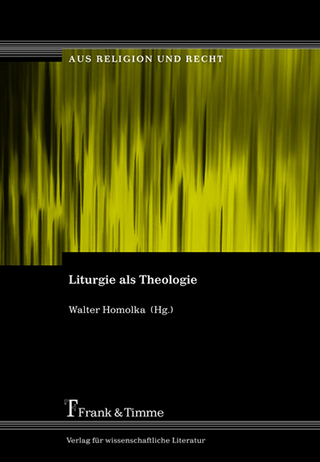 Liturgie als Theologie
