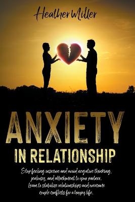 Anxiety in Relationship - Heather Miller